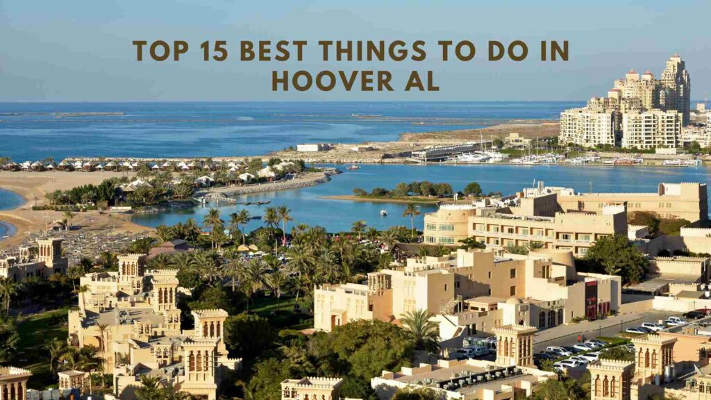Top 15 Best Things to do in Hoover AL