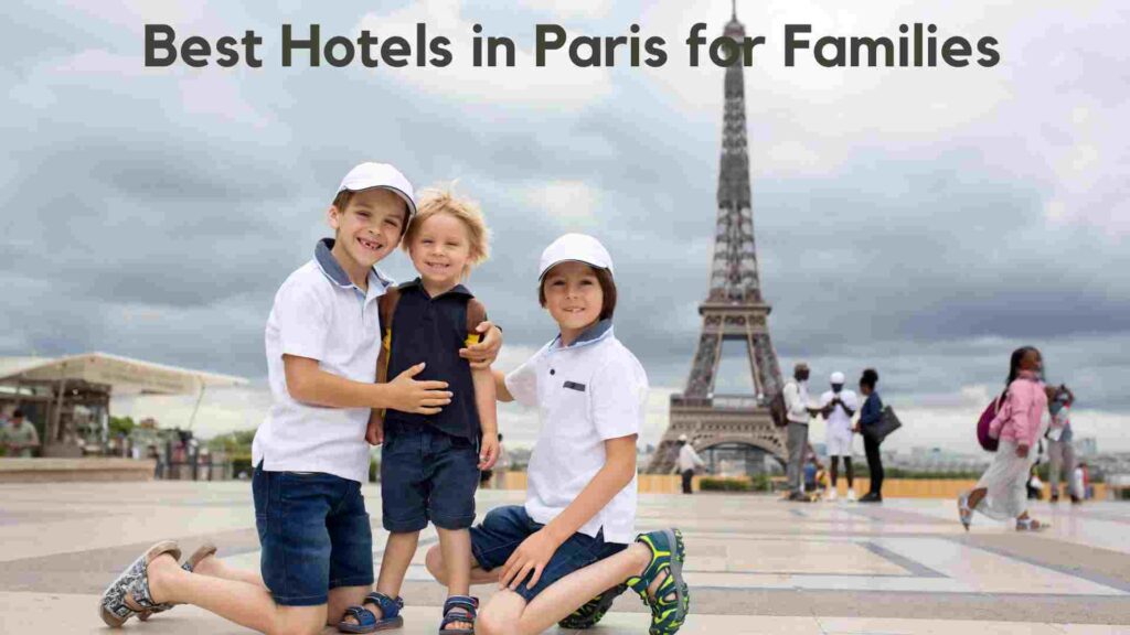 Best Hotels in Paris for Families